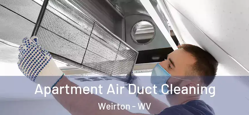  Apartment Air Duct Cleaning Weirton - WV