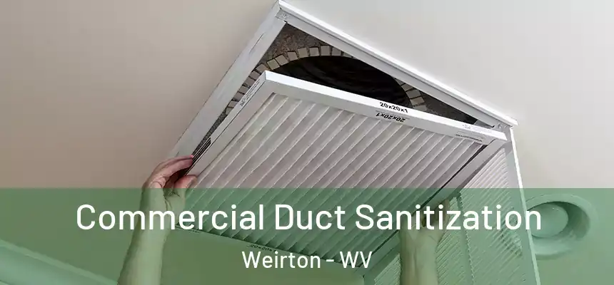  Commercial Duct Sanitization Weirton - WV