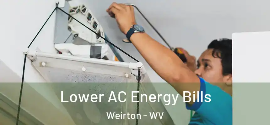 Lower AC Energy Bills Weirton - WV