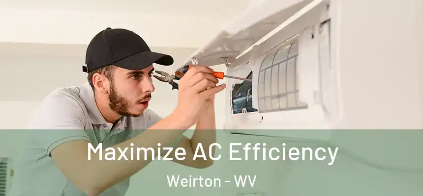  Maximize AC Efficiency Weirton - WV