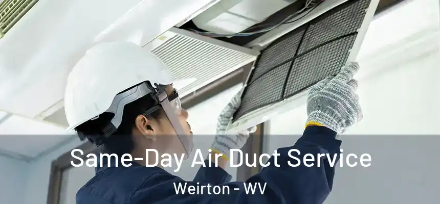 Same-Day Air Duct Service Weirton - WV